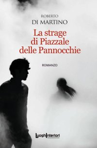 Immagine copertina libro La strage di Piazzale delle Pannocchie