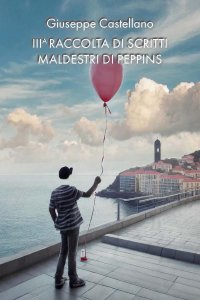 Immagine copertina libro 3ª raccolta di scritti maldestri di Peppins. Ediz. integrale