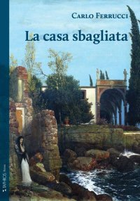 Immagine copertina libro La casa sbagliata