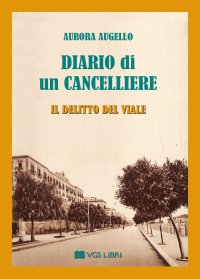 Immagine copertina libro Diario di un cancelliere. Il delitto del viale