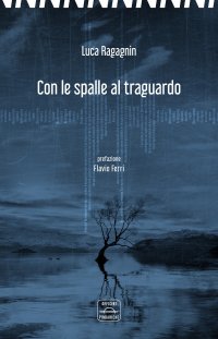 Immagine copertina libro Con le spalle al traguardo. Scritture per musica. Ediz. multilingue
