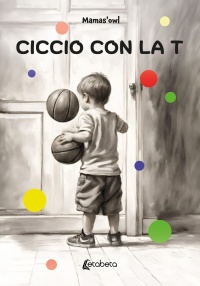 Immagine copertina libro Ciccio con la T