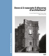 Immagine copertina libro Dove si è nascosto il discorso d’architettura?