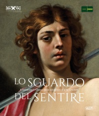Immagine copertina libro Lo sguardo del sentire. Il Seicento emiliano dalle collezioni d’arte Credem
