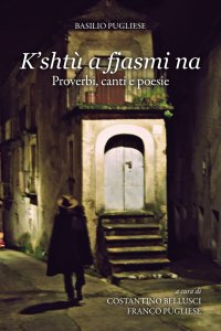 Immagine copertina libro K'shtù a fjasmi na. Proverbi, canti e poesie