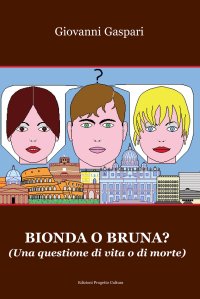 Immagine copertina libro Bionda o bruna? Una questione di vita o di morte