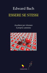 Immagine copertina libro Essere se stessi. Ascoltarsi per ritrovare il proprio cammino