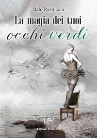 Immagine copertina libro La magia dei tuoi occhi verdi