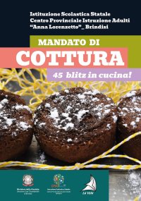 Immagine copertina libro Mandato di cottura. 45 blitz in cucina!