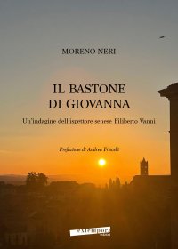 Immagine copertina libro Il bastone di Giovanna. Un’indagine dell’ispettore senese Filiberto Vanni