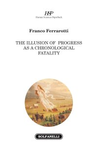 Immagine copertina libro The illusion of progress as a chronological fatality