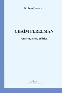 Immagine copertina libro Chaïm Perelman. Retorica, etica, politica