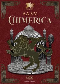 Immagine copertina libro Chimerica. Antologia di racconti fantasy