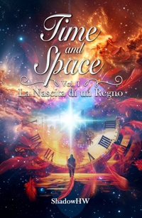 Immagine copertina libro La nascita di un regno. Time and space. Vol. 1