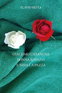 Immagine copertina libro Giacomo Casanova, Donna Ignazia e Nina la pazza
