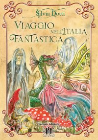 Immagine copertina libro Viaggio nell'Italia fantastica