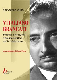 Immagine copertina libro Vitaliano Brancati. Scoprire e riscoprire il grande scrittore nel 70° della morte