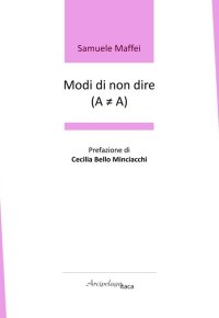 Immagine copertina libro Modi di non dire (A ? A). Premio «Arcipelago Itaca» per una raccolta inedita di versi. 9ª edizione