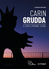 Immagine copertina libro Carin Grudda. Il corpo, l'immagine, il segno. Catalogo della mostra (Montepulciano, 23 marzo-30 giugno 2024). Ediz. italiana e inglese
