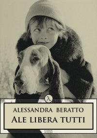 Immagine copertina libro Ale libera tutti