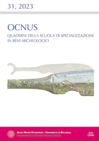 Immagine copertina libro Ocnus. Quaderni della Scuola di Specializzazione in Beni Archeologici (2023). Vol. 31
