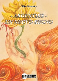 Immagine copertina libro Argentius. Un nuovo regno