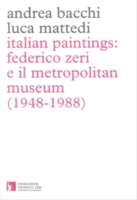 Immagine copertina libro Italian paintings: Federico Zeri e il Metropolitan Museum (1948-1988)