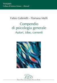 Immagine copertina libro Compendio di psicologia generale. Autori, idee, correnti