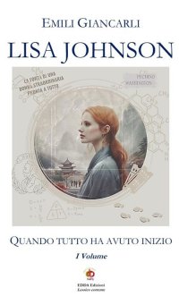 Immagine copertina libro Lisa Johnson. Quando tutto ha avuto inizio. Vol. 1