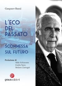 Immagine copertina libro L'eco del passato. Scommessa sul futuro