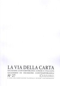 Immagine copertina libro La via della carta. Incisione contemporanea Cinese e Italiana. Quaderni di incisione contemporanea. Vol. 27