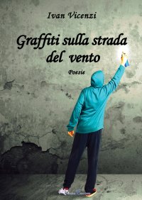 Immagine copertina libro Graffiti sulla strada del vento