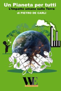 Immagine copertina libro Un pianeta per tutti. L’impatto umano sulla terra