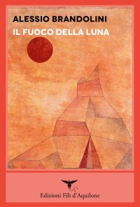 Immagine copertina libro Il fuoco della luna