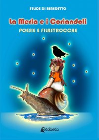 Immagine copertina libro La merla e i coriandoli. Poesie e filastrocche