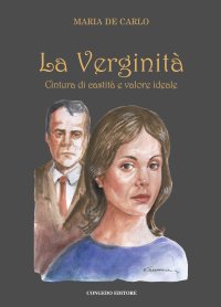 Immagine copertina libro La verginità. Cintura di castità e valore ideale