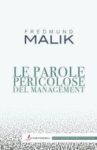 Immagine copertina libro Le parole pericolose del management. Nuova ediz.