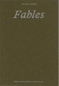 Immagine copertina libro Lin May Saeed: Fables. Ediz. italiana, inglese, tedesca, ladina e araba