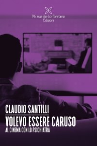 Immagine copertina libro Volevo essere Caruso. Al cinema con lo psichiatra