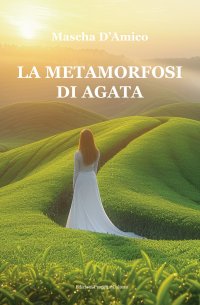 Immagine copertina libro La metamorfosi di Agata