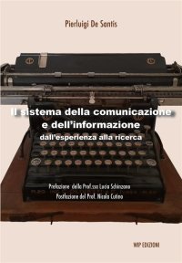 Immagine copertina libro Il sistema della comunicazione e dell'informazione. Dall'esperienza alla ricerca