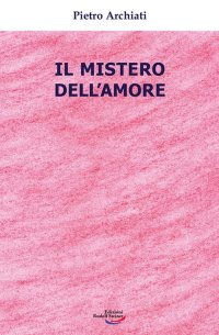 Immagine copertina libro Il mistero dell'amore