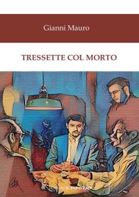 Immagine copertina libro Tressette col morto