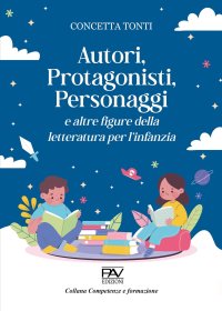 Immagine copertina libro Autori, protagonisti, personaggi e altre figure della letteratura per l’infanzia