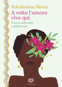 Immagine copertina libro A volte l'amore vive qui