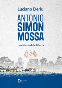 Immagine copertina libro Antonio Simon Mossa. L'architetto delle libertà