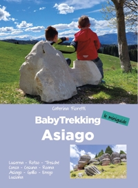 Immagine copertina libro BabyTrekking Asiago. Luserna, Rotzo, Treschè Conca, Cesuna, Roana Asiago, Gallio, Enego Lusiana