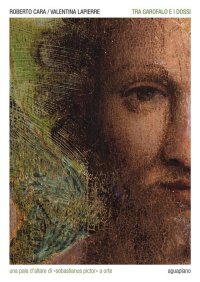 Immagine copertina libro Tra Garofalo e i Dossi. Una pala d'altare di «Sebastianus pictor» a Orte