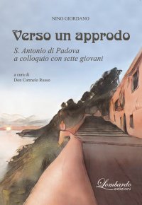 Immagine copertina libro Verso un approdo. S. Antonio di Padova a colloquio con sette giovani