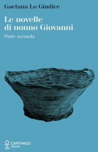 Immagine copertina libro Le novelle di nonno Giovanni. Vol. 2